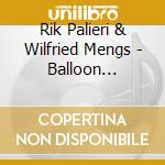 Rik Palieri & Wilfried Mengs - Balloon Adventure cd