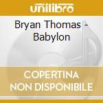 Bryan Thomas - Babylon cd