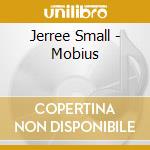 Jerree Small - Mobius cd