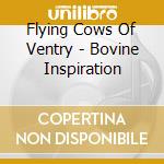 Flying Cows Of Ventry - Bovine Inspiration cd