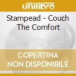 Stampead - Couch The Comfort cd musicale di Stampead
