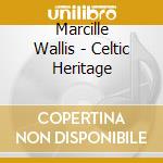 Marcille Wallis - Celtic Heritage cd