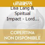 Lisa Lang & Spiritual Impact - Lord You'Re My All cd