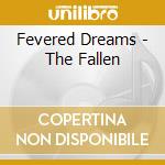 Fevered Dreams - The Fallen cd