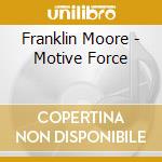 Franklin Moore - Motive Force