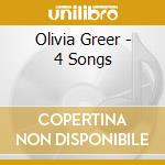 Olivia Greer - 4 Songs cd musicale di Olivia Greer