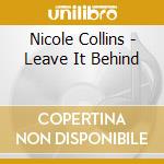 Nicole Collins - Leave It Behind