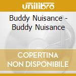 Buddy Nuisance - Buddy Nuisance cd