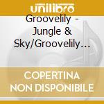 Groovelily - Jungle & Sky/Groovelily Sampler (Back Issue Series) cd