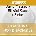 David Massey - Blissful State Of Blue cd