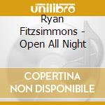 Ryan Fitzsimmons - Open All Night cd