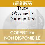 Tracy O'Connell - Durango Red cd