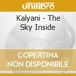Kalyani - The Sky Inside cd
