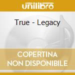 True - Legacy cd