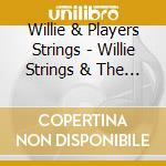 Willie & Players Strings - Willie Strings & The Players cd