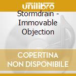 Stormdrain - Immovable Objection cd