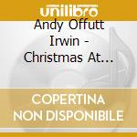 Andy Offutt Irwin - Christmas At Southern White Old Lady Hospital cd musicale di Andy Offutt Irwin