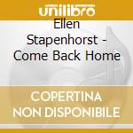 Ellen Stapenhorst - Come Back Home cd