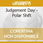 Judgement Day - Polar Shift cd