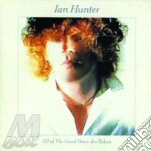 All Of The Good Ones Are cd musicale di HUNTER IAN