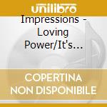 Impressions - Loving Power/It's About Time cd