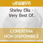 Shirley Ellis - Very Best Of. cd musicale di ELLIS SHIRLEY