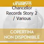 Chancellor Records Story 2 / Various cd