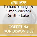 Richard Youngs & Simon Wickam Smith - Lake cd