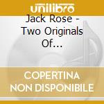 Jack Rose - Two Originals Of... cd