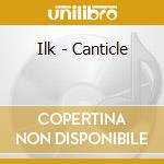 Ilk - Canticle cd