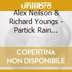 Alex Neilson & Richard Youngs - Partick Rain Dance cd