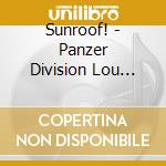 Sunroof! - Panzer Division Lou Reed cd