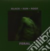 (LP Vinile) Black Sun Roof - Feral (2 Lp) cd