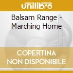 Balsam Range - Marching Home cd