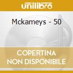 Mckameys - 50 cd