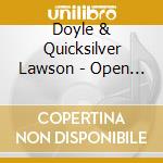 Doyle & Quicksilver Lawson - Open Carefully: Message Inside cd musicale di Doyle & Quicksilver Lawson