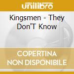 Kingsmen - They Don'T Know cd