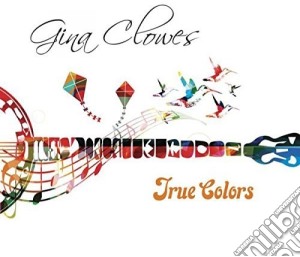 Gina Clowes - True Colors cd musicale di Gina Clowes