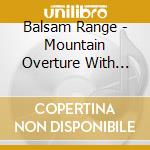 Balsam Range - Mountain Overture With Atlanta Pops Orch cd