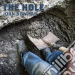John Bowman - The Hole cd