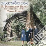 Chuck Wagon Gang (The) - No Depression In Heaven cd