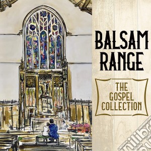 Balsam Range - The Gospel Collection cd musicale