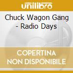 Chuck Wagon Gang - Radio Days cd