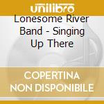 Lonesome River Band - Singing Up There cd