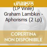 (LP Vinile) Graham Lambkin - Aphorisms (2 Lp) lp vinile