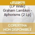 (LP Vinile) Graham Lambkin - Aphorisms (2 Lp) vinile