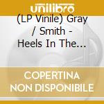(LP Vinile) Gray / Smith - Heels In The Aisle vinile