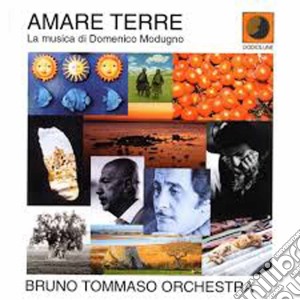 Bruno Tommaso Orchestra - Amare Terre cd musicale di Bruno tommaso orches