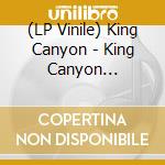 (LP Vinile) King Canyon - King Canyon (Iceberg Blue Vinyl) vinile