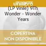 (LP Vinile) 9Th Wonder - Wonder Years vinile